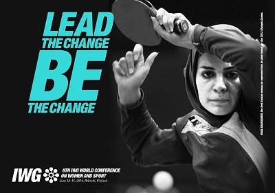 ‘Lidera el cambio. Sé el cambio’, Cartel de la 6º Conferencia Mundial sobre la Mujer y el Deporte. Fuente: IWG